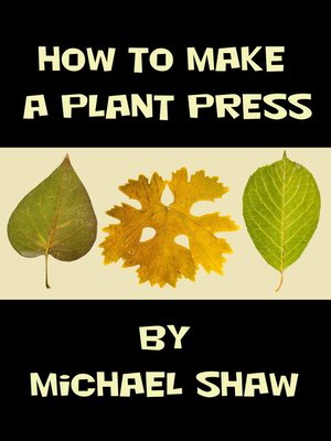 cover image of How to Make a Plant Press
